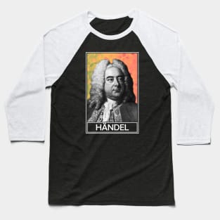 George Frideric Handel Baseball T-Shirt